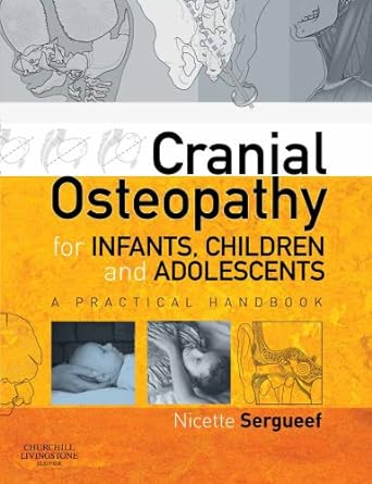 [B9780443103520] Cranial Osteopathy for Infants, Children and Adolescents: A Practical Handbook 1ed