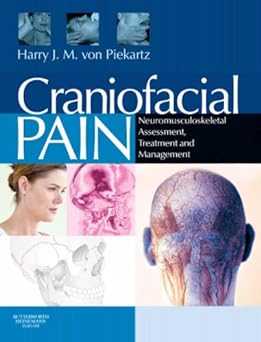 [B9780750687744] Craniofacial Pain: Neuromusculoskeletal Assessment, Treatment and Management 1ed