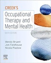 Creek's Occupational Therapy and Mental Health: 6ed