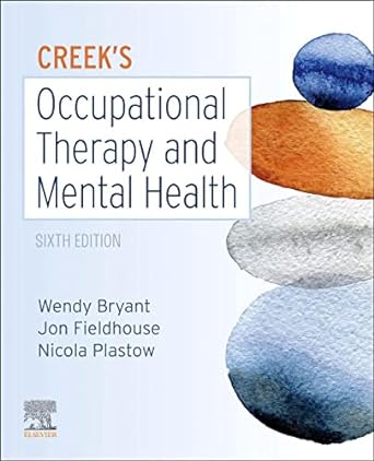 [B9780702077456] Creek's Occupational Therapy and Mental Health: 6ed