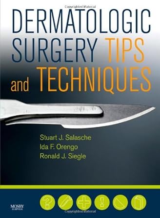 [B9780323034623] Dermatologic Surgery Tips and Techniques: 1ed