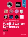 Diagnostic Pathology: Familial Cancer Syndromes, 2/e