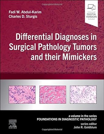 [B9780323756112] Differential Diagnoses in Surgical Pathology Tumors and their Mimickers: A VOL in the Foundations in Diagnostic Pathology series 1ed