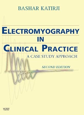 [B9780323028998] Electromyography in Clinical Practice: A Case Study Approach 2ed