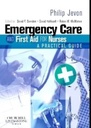 Emergency Care and First Aid for Nurses: A Practical Guide 1ed