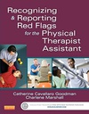 Recognizing and Reporting Red Flags for the Physical Therapist Assistant: 1ed