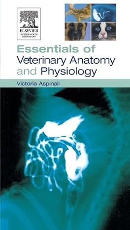 [B9780750688024] Essentials of Veterinary Anatomy and Physiology: 1ed