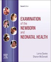 Examination of the Newborn and Neonatal Health: A Multidimensional Approach 2ed