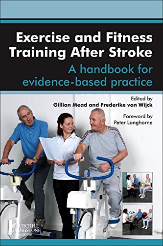 [B9780702043383] Exercise and Fitness Training After Stroke: a handbook for evidence-based practice 1ed