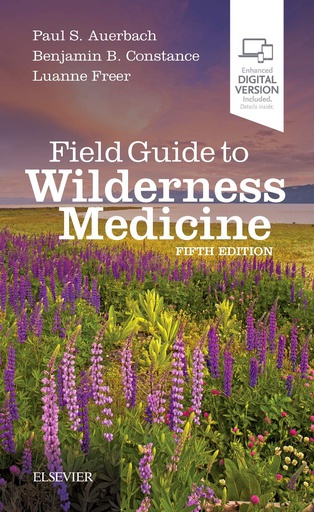 [B9780323597555] Field Guide to Wilderness Medicine: 5ed