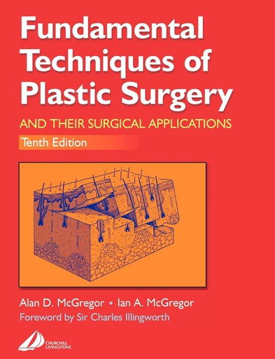 [B9780443063725] Fundamental Techniques of Plastic Surgery: And Their Surgical Applications 10ed