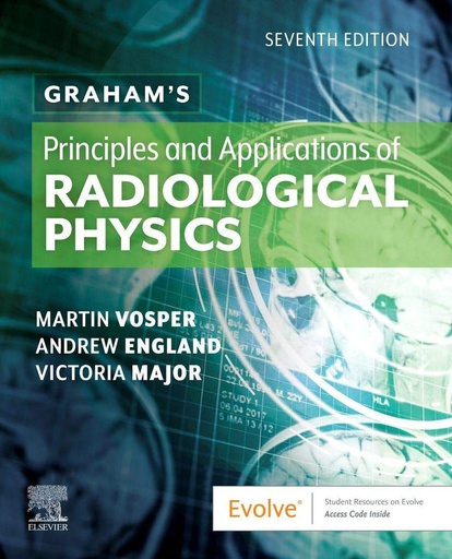 [B9780702068164] Graham's Principles and Applications of Radiological Physics: 7ed