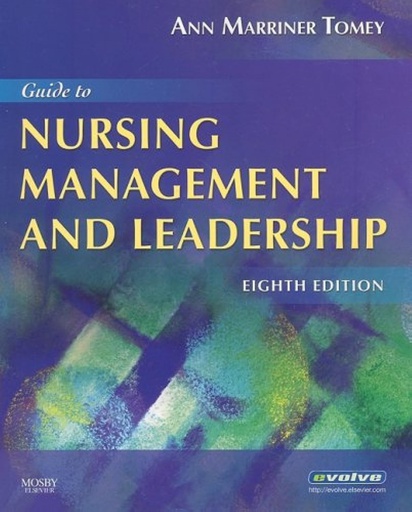 [B9780323052382] Guide to Nursing Management and Leadership: 8ed