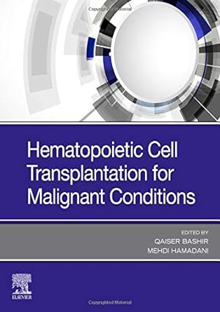[B9780323568029] Hematopoietic Cell Transplantation for Malignant Conditions: 1ed