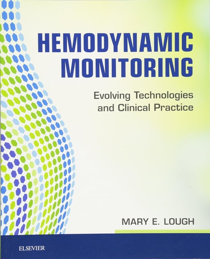 [B9780323085120] Hemodynamic Monitoring: Evolving Technologies and Clinical Practice 1ed