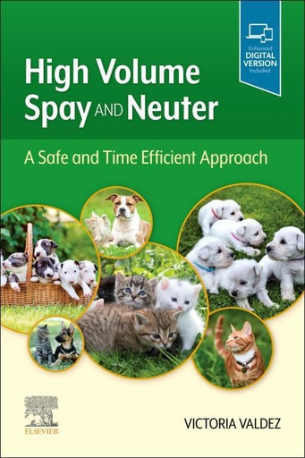 [B9780323695589] High VOL Spay and Neuter: A Safe and Time Efficient Approach: 1ed