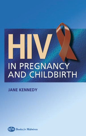 [B9780750653251] HIV In Pregnancy and Childbirth: 2ed