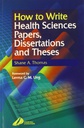 How to Write Health Sciences Papers, Dissertations and Theses: 1ed