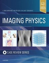 Imaging Physics Case Review: 1ed