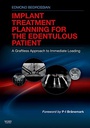 Implant Treatment Planning for the Edentulous Patient: A Graftless Approach to Immediate Loading 1ed