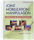 Joint Mobilization/Manipulation: Extremity and Spinal Techniques 3ed