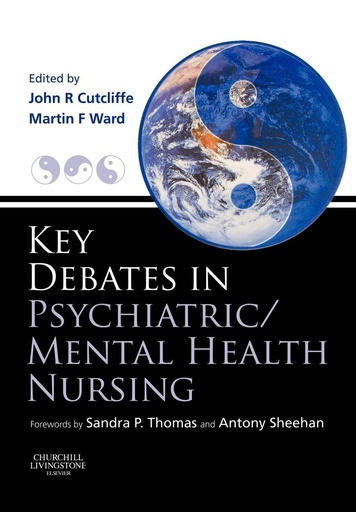 [B9780443073915] Key Debates in Psychiatric/Mental Health Nursing: 1ed