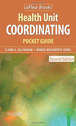 [B9781416052111] LaFleur Brooks' Health Unit Coordinating Pocket Guide: 2ed