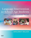 Language Intervention for School-Age Students: Setting Goals for Academic Success 1ed