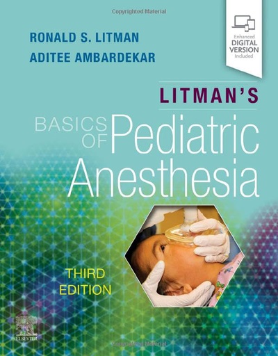 [B9780323829021] Litman's Basics of Pediatric Anesthesia: 3ed