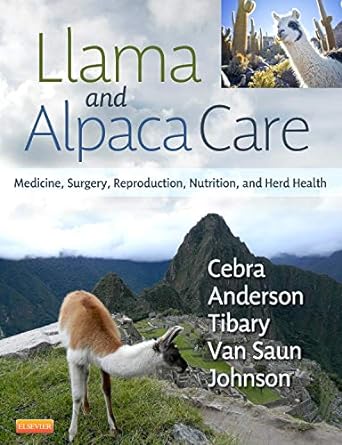 [B9781437723526] Llama and Alpaca Care: Medicine, Surgery, Reproduction, Nutrition, and Herd Health 1ed