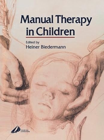 [B9780443100185] Manual Therapy in Children: 1ed