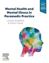 Mental Health and Mental Illness in Paramedic Practice: 1ed