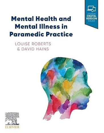 [B9780729543187] Mental Health and Mental Illness in Paramedic Practice: 1ed