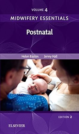 [B9780702071003] Midwifery Essentials: Postnatal: VOL 4 2ed