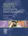 Midwife's Guide to Antenatal Investigations: 1ed