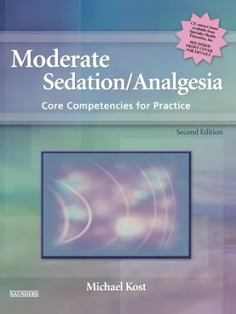 [B9780721603247] Moderate Sedationalgesia: Core Competencies for Practice 2ed
