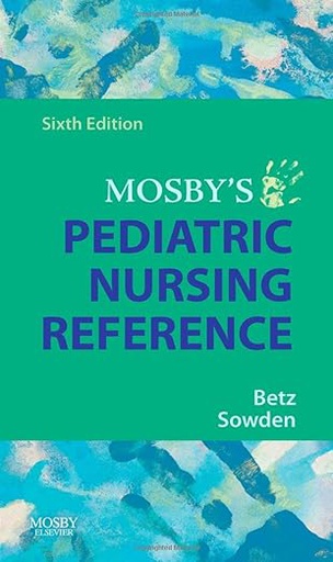 [B9780323044967] Mosby's Pediatric Nursing Reference: 6ed