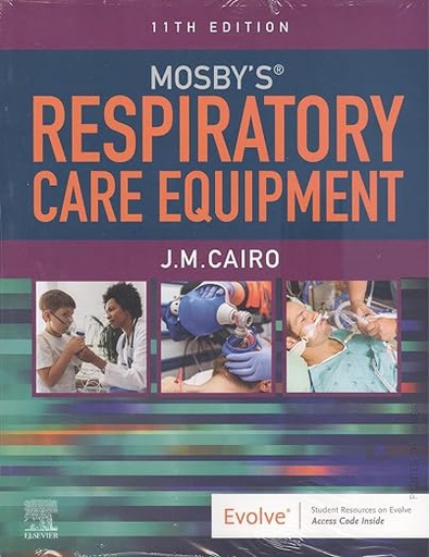 [B9780323712217] Mosby's Respiratory Care Equipment: 11ed