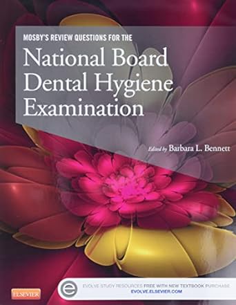 [B9780323101721] Mosby's Review Questions for the National Board Dental Hygiene Examination: 1ed