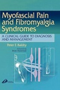 Myofascial Pain and Fibromyalgia Syndromes: A Clinical Guide to Diagnosis and Management 1ed