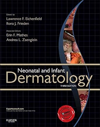 [B9781455726387] Neonatal and Infant Dermatology: 3ed