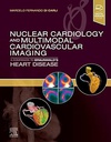 Nuclear Cardiology and Multimodal Cardiovascular Imaging: A Companion to Braunwald's Heart Disease 1ed