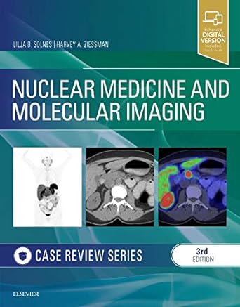 [B9780323529945] Nuclear Medicine and Molecular Imaging: Case Review Series: 3ed