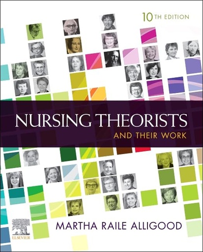 [B9780323757027] Nursing Theorists and Their Work: 10ed