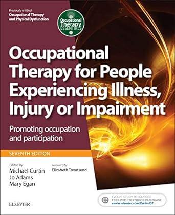 [B9780702054464] Occupational Therapy for People Experiencing Illness, Injury or Impairment: Promoting occupation and participation 7ed