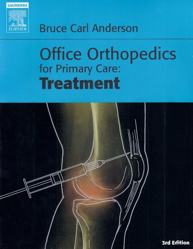 [B9781416022060] Office Orthopedics for Primary Care: Treatment: 3ed