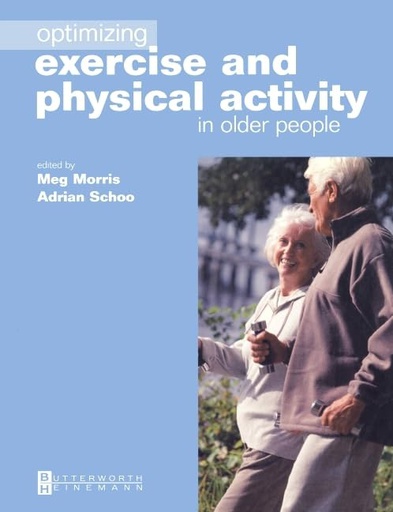 [B9780750654791] Optimizing Exercise and Physical Activity in Older People: 3ed