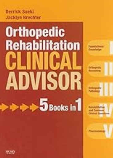 [B9780323057103] Orthopedic Rehabilitation Clinical Advisor: 1ed