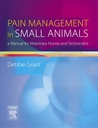 Pain Management in Small Animals: a Manual for Veterinary Nurses and Technicians 1ed