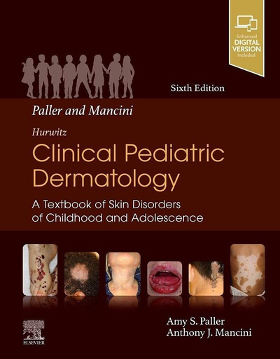 [B9780323549882] Paller and Mancini - Hurwitz Clinical Pediatric Dermatology: A Textbook of Skin Disorders of Childhood and Adolescence 6ed